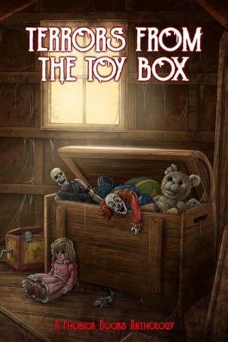 Dalia - Terrors from the Toy Box: A Phobica Books Anthology - New pape