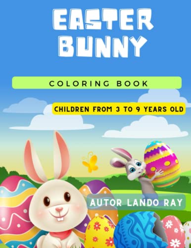 Ray - Easter Bunny Coloring Book : Children from -3 to 9 Years Old - N