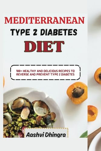 Bankston - Mediterranean Diet for Type 2 Diabetics : 100+ Healthy and