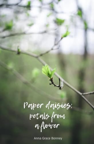 Bonney - Paper Daisies  Petals from a Flower - New paperback or softba