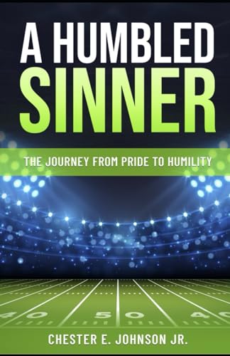 Johnson Jr. - A Humbled Sinner   The Journey From Pride To Humility -