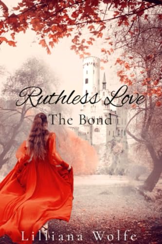 Wolf - Ruthless Love  The Bond - New paperback or softback
