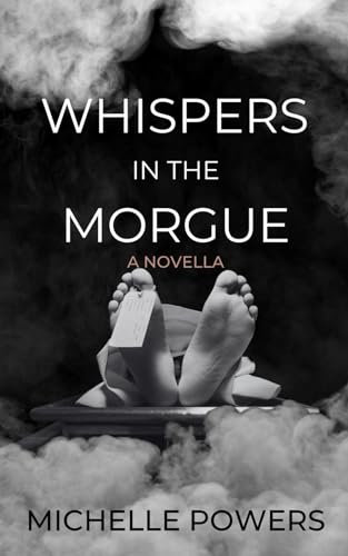 Powers - WHISPERS IN THE MORGUE: A GRIPPING PSYCHOLOGICAL THRILLER - N