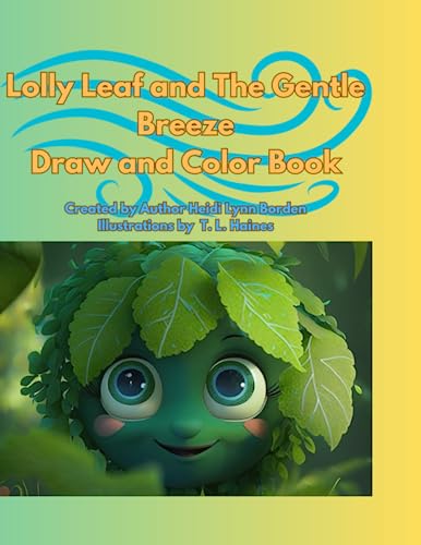 Haines - Lolly Leaf and The Gentle Breeze Draw and Color Book - New pa