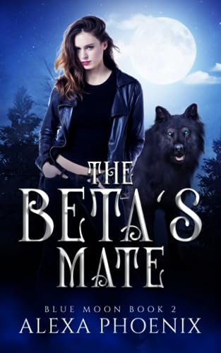 Phoenix - Beta's Mate  Blue Moon book 2 - New paperback or softback