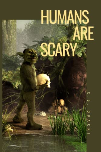 Opacki - Humans Are Scary - New paperback or softback