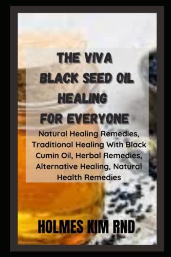 KIM RND - Viva Black Seed Oil Healing For Everyone  Natural Healing Re