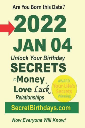 Book Publisher - Born 2022 Jan 04? Your Birthday Secrets to Money, Lov