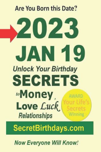 Book Publisher - Born 2023 Jan 19? Your Birthday Secrets to Money, Lov