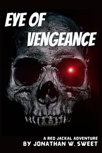 Sweet - Eye of Vengeance  A Red Jackal Adventure - New paperback or so