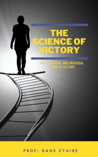 Zyair - Science of Victory  The 12 Eternal and Universal  Laws of Vict