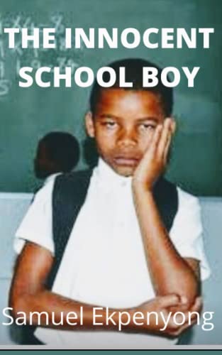 Ekpenyong - INNOCENT SCHOOL BOY - New paperback or softback