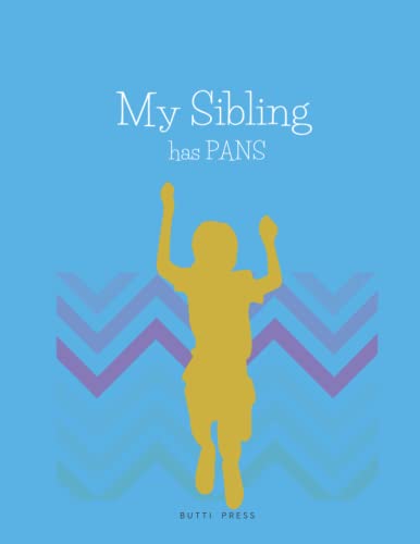 Press - My Sibling has PANS - New paperback or softback