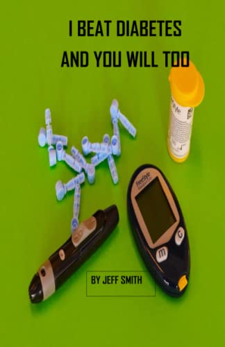 Smit - I Beat Diabetes and You will Too - New paperback or softback