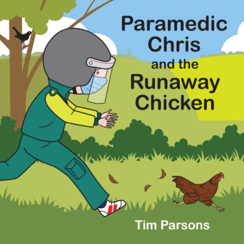 Parsons - Paramedic Chris and the Runaway Chicken - New paperback or s