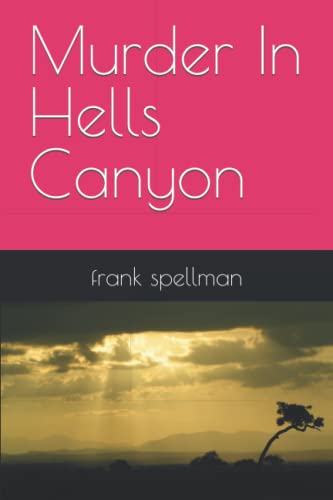 spellman - Murder In Hells Canyon - New paperback or softback