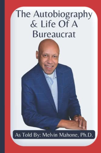 Mahone Ph.D. - Autobiography and Life Of A Bureaucrat - New paperback