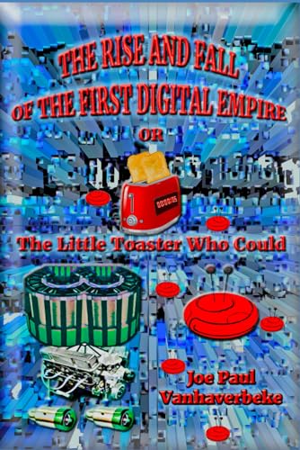 Vanhaverbek - Rise and Fall of the First Digital Empire  The Little To