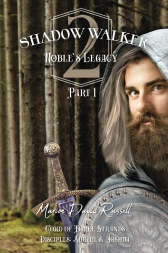 Russell - SHADOW WALKER 2    Noble's Legacy   Part 1 - Cord of Three S
