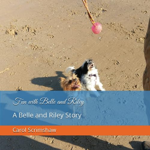 Scrimshaw - Fun with Belle and Riley  A Belle and Riley Story - New pa