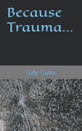 aylor - Because Trauma... - New paperback or softback