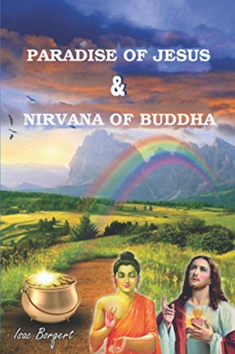 Borgert - Paradise of Jesus and Nirvana of Buddha - New paperback or s