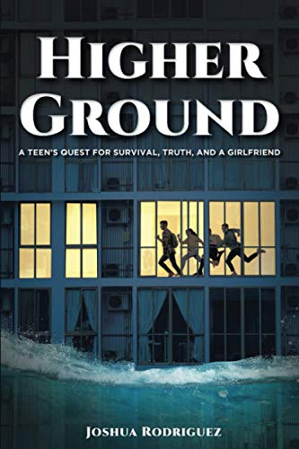 Rodriguez - Higher Ground  A Teen's Quest for Survival, Truth and a Gi