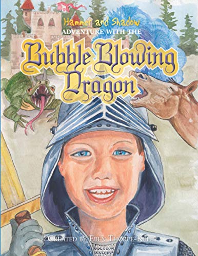 John-Thorp - Hammer and Shadow Adventure with The Bubble Blowing Drago