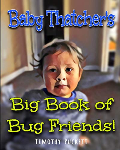 Puckett - Baby Thatcher's Big Book of Bug Friends! - New paperback or