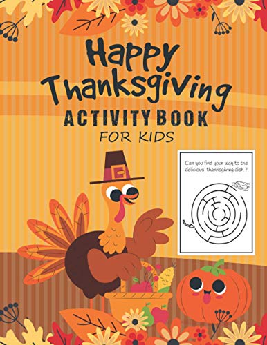 Press - Happy Thanksgiving Activity book  A Fun Kid Workbook Game For