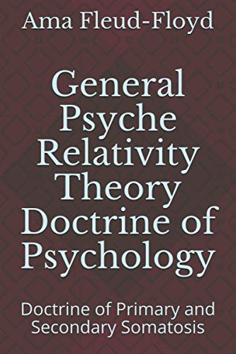 Fleud-Floyd - General Psyche Relativity Theory Doctrine of Psychology: