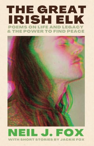 Fox - Great Irish Elk  Poems and Short Stories - New paperback or soft