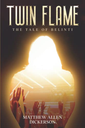 Dickerson - Twin Flame  The Tale of Belinti - New paperback or softbac