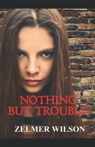 Wilson - Nothing but Trouble - New paperback or softback