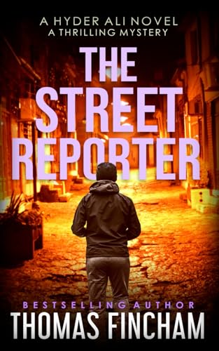Fincham - Street Reporter  A Police Procedural Mystery Series of Crime