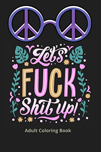 lily book - Lets Fuck Shit Up!  A Journal for Leaving Your fuck - New