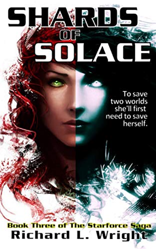 Wright - Shards of Solace  Book 3 of The Starforce Saga - New paperbac