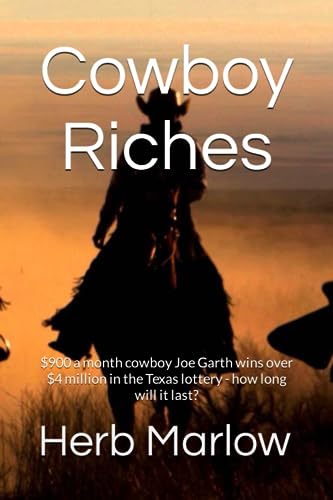 Marlow's - Cowboy Riches  $900 a month cowboy Joe Garth wins over $4 m