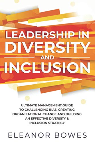 Bowes - Leadership in Diversity and Inclusion  Ultimate Management Gui
