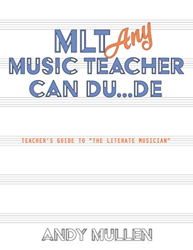 Mullen - MLT Any Music Teacher Can Du...De  Teacher's Guide to "The Li