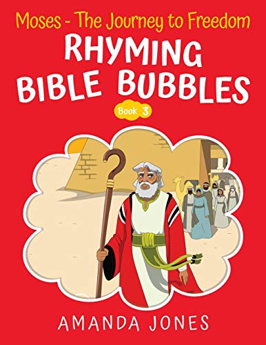 Jones - Rhyming Bible Bubbles  Moses - The Journey to Freedom - New pa