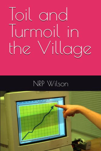 Wilson - Toil and Turmoil in the Village - New paperback or softback