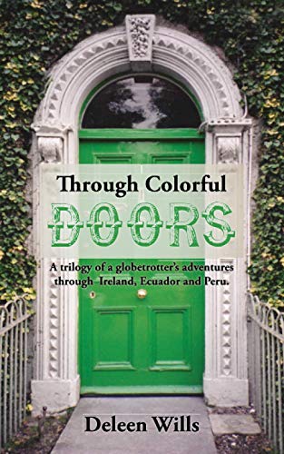 Wills - Through Colorful Doors  A trilogy of a globetrotter's adventur