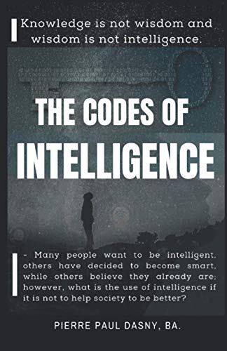 Inc. - CODES OF INTELLIGENCE  Knowledge is not wisdom and wisdom is no