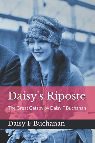 Buchanan - Daisy's Riposte  The Great Gatsby by - New paperback or sof
