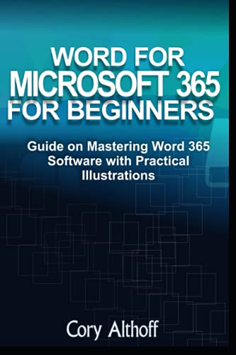 Althoff - WORD FOR MICROSOFT 365 FOR BEGINNERS  Guide on Mastering Wor