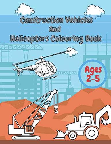 Creator - Construction Vehicles And Helicopters Colouring Book  For Ki