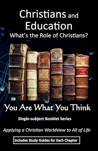 Wheelock - Christians and Education  What Role Should Christians Play?