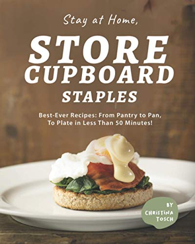 osc - Stay at Home, Store Cupboard Staples  Best-Ever Recipes  From Pa