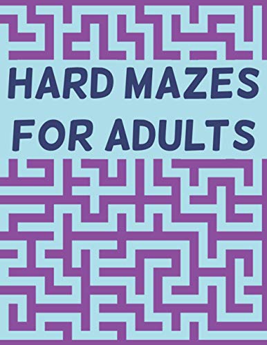 Bnkcm - Hard Mazes for Adults  120 Mazes for Adults, Hard Maze Puzzle